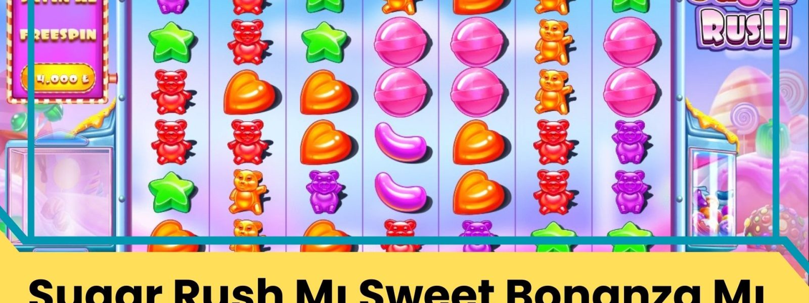 Sugar Rush Mı Sweet Bonanza Mı: Hangisi Daha İyi?