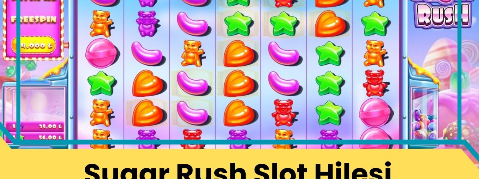Sugar Rush Slot Hilesi; Kazandıran Freespin Satın Al Özelliği!